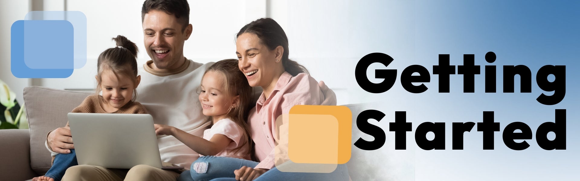 Family on Computer Getting started text